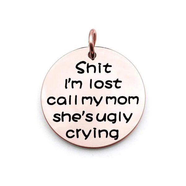 Funny Pet ID Tag Stainless Steel Shit I'm Lost Call Mom Home